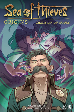 Sea of Thieves: Origins: Champion of Souls (Graphic Novel) Paperback by Written by Jeremy Whitley