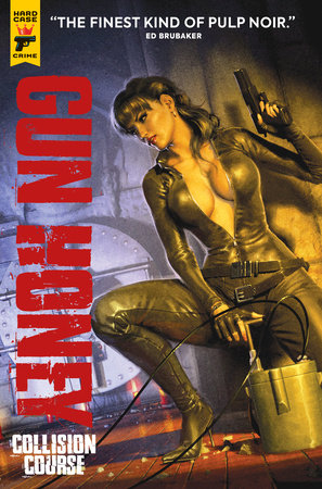 Gun Honey: Collision Course Paperback by Written by Charles Ardai