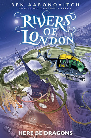 Rivers of London: Here Be Dragons Paperback by Written by Ben Aaronovitch
