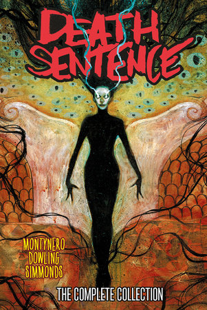 Death Sentence: The Complete Collection Hardcover by Written by Monty Nero