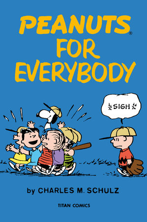 Peanuts for Everybody Paperback by Written by Charles M Schulz