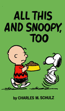 Peanuts: All This And Snoopy, Too Paperback by Written by Charles M. Schulz