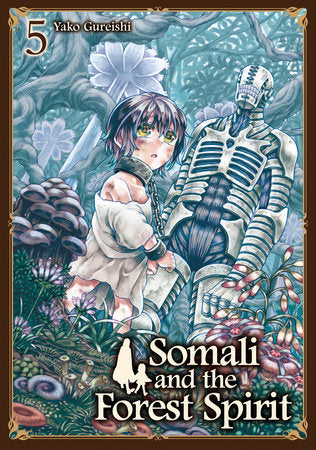 Somali and the Forest Spirit Vol. 5 Paperback by Written by Yako Gureishi