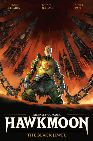 Hawkmoon: The Black Jewel Hardcover by Written by Jerome Le Gris