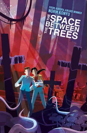 The Space Between the Trees Hardcover by Written by Norm Konyu