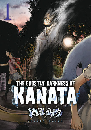 Ghostly Darkness of Kanata Paperback by Written by Noct Koike