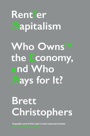 Rentier Capitalism TR by Brett Christophers