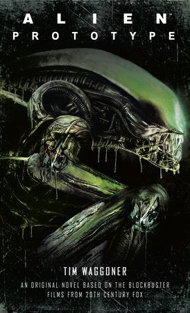 Alien: Prototype Paperback by Tim Waggoner