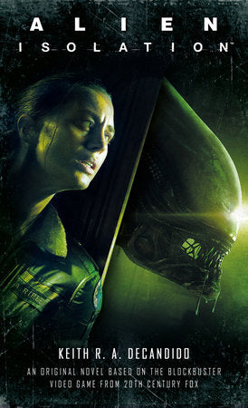 Alien: Isolation Paperback by Keith R. A. DeCandido
