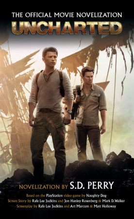 Uncharted: The Official Movie Novelization MM by S.D. Perry