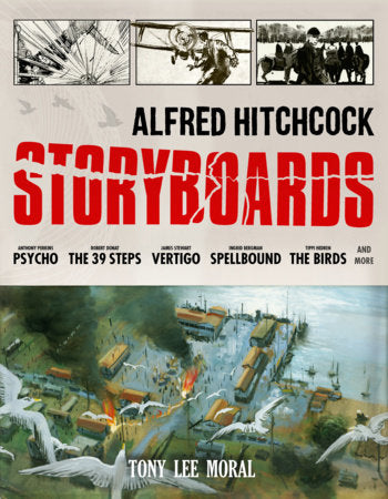 Alfred Hitchcock Storyboards Hardcover by Tony Lee Moral
