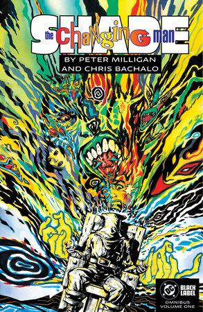 Shade, the Changing Man by Peter Milligan and Chris Bachalo Omnibus Vol. 1 Hardcover by Peter Milligan