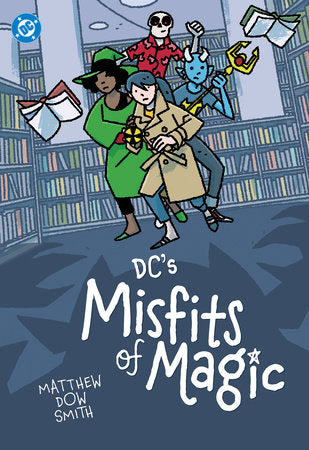 DC's Misfits of Magic Paperback by Matthew Dow Smith
