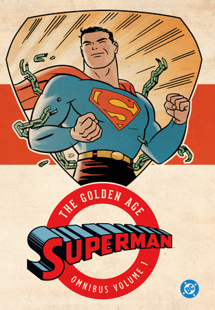 Superman: The Golden Age Omnibus Vol. 1 (2025 Edition) Hardcover by Jerry Siegel