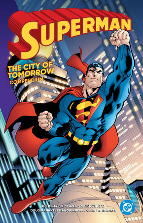 Superman: City of Tomorrow Compendium Paperback by Joe Kelly