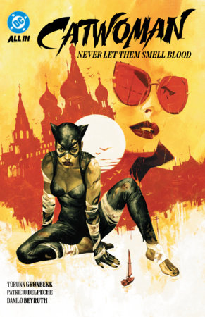Catwoman Vol. 2: Never Let Them Smell Blood Paperback by Torunn Gronbekk