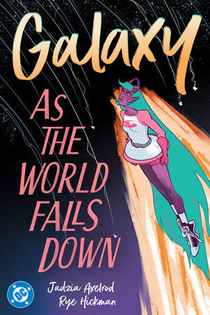 Galaxy 2: As The World Falls Down Paperback by Jadzia Axelrod