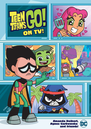 Teen Titans Go! On TV! Paperback by Amanda Deibert