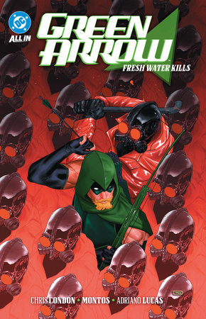 Green Arrow Vol. 4: Fresh Water Kills Paperback by Chris Condon