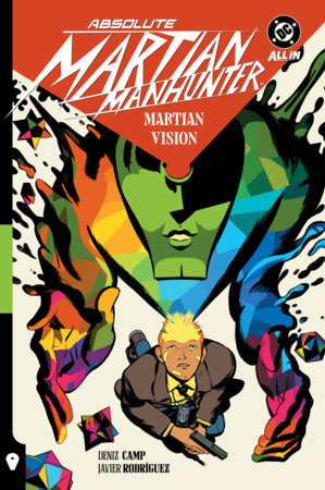 Absolute Martian Manhunter Vol. 1: Martian Vision Paperback by Deniz Camp