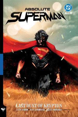 Absolute Superman Vol. 1: Last Dust of Krypton TR by Jason Aaron