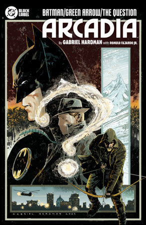 Batman/Green Arrow/The Question: Arcadia Hardcover by Gabriel Hardman