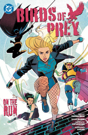 Birds of Prey Vol. 4: On the Run Paperback by Kelly Thompson
