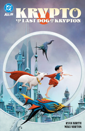 Krypto: The Last Dog of Krypton Paperback by Ryan North