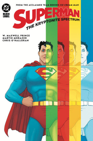 Superman: The Kryptonite Spectrum Hardcover by W. Maxwell Prince