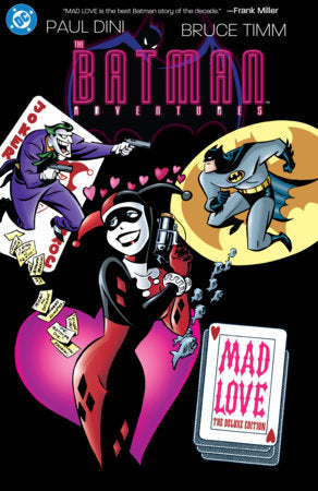 Batman Adventures: Mad Love Deluxe Edition (New Edition) Hardcover by Paul Dini