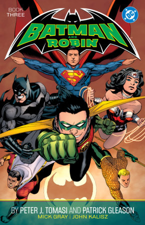 Batman and Robin by Peter J. Tomasi and Patrick Gleason Book Three Paperback by Peter J. Tomasi