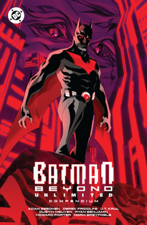 Batman Beyond: Unlimited Compendium Paperback by Adam Beechen