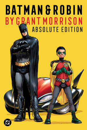 Batman & Robin by Grant Morrison: Absolute Edition Hardcover by Grant Morrison