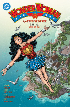 Wonder Woman by George Perez Omnibus Vol. 2 (New Edition) Hardcover by George Perez