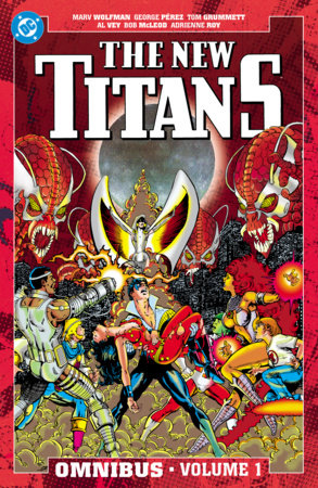 The New Titans Omnibus Vol. 1 Hardcover by Marv Wolfman