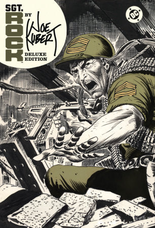 Sgt. Rock by Joe Kubert: Deluxe Edition Hardcover by Robert Kanigher