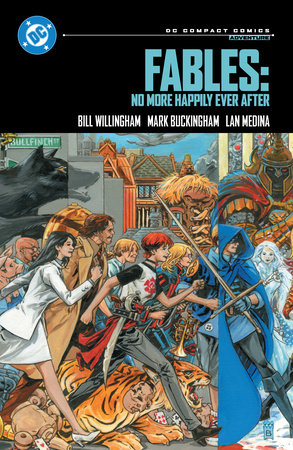 Fables: No More Happily Ever After: DC Compact Comics Edition Paperback by Bill Willingham