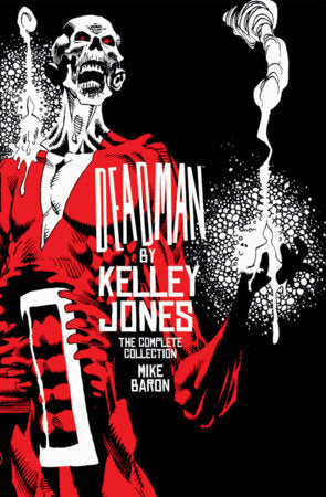 Deadman by Kelley Jones: The Complete Collection (New Edition) Paperback by Mike Baron