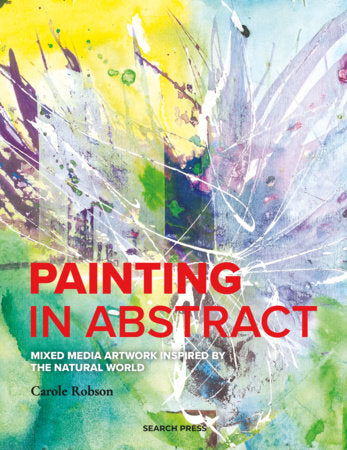 Painting in Abstract Paperback by Carole Robson