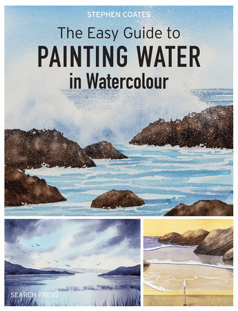 Easy Guide to Painting Water in Watercolour, The Paperback by Stephen Coates