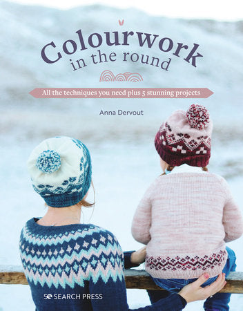 Colourwork in the Round Paperback by Anna Dervout
