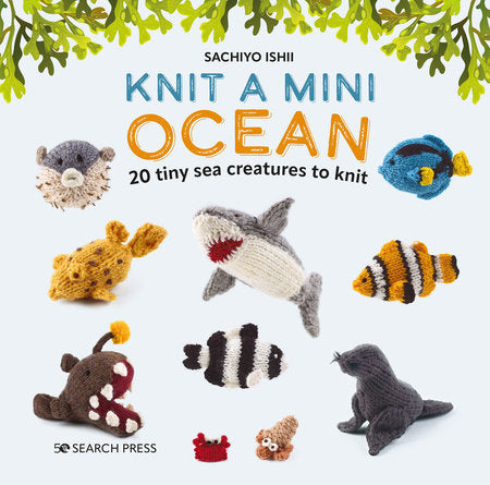 Knit a Mini Ocean Hardcover by Sachiyo Ishii