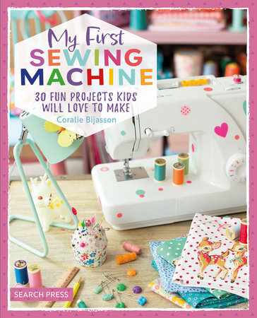 My First Sewing Machine Paperback by Coralie Bijasson