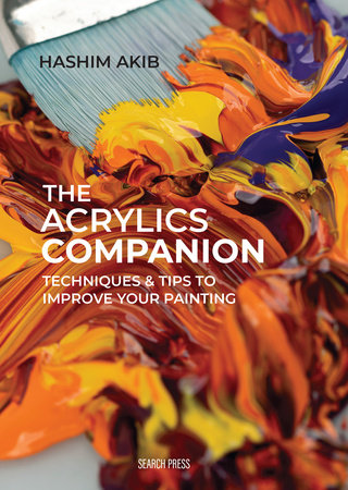 Acrylics Companion, The Hardcover by Hashim Akib