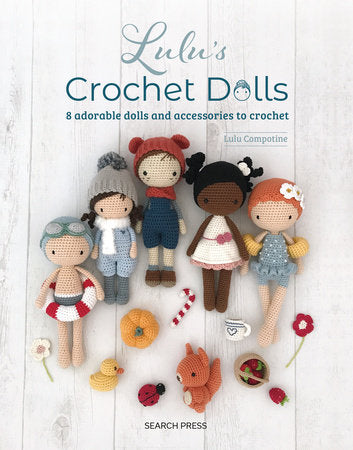 Lulu’s Crochet Dolls Paperback by Lulu Compotine