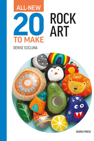 All-New Twenty to Make: Rock Art Hardcover by Denise Scicluna