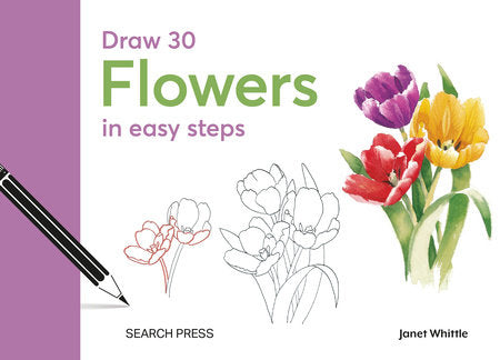 Draw 30: Flowers Hardcover by Janet Whittle