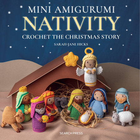 Mini Amigurumi Nativity Hardcover by Sarah-Jane Hicks