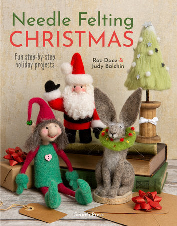 Needle Felting Christmas Paperback by Roz Dace