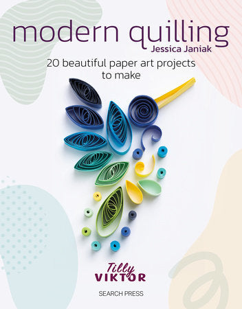 Modern Quilling Paperback by Jessica Janiak